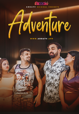 Adventure – Uncut AddaTV